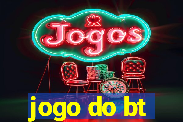 jogo do bt